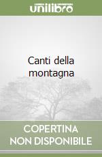 Canti della montagna libro