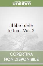 Il libro delle letture. Vol. 2 libro