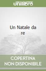 Un Natale da re