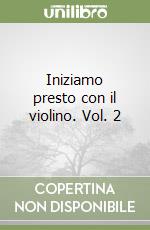 Iniziamo presto con il violino. Vol. 2 libro