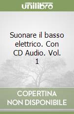 Suonare il basso elettrico. Con CD Audio. Vol. 1 libro