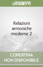 Relazioni armoniche moderne 2 libro