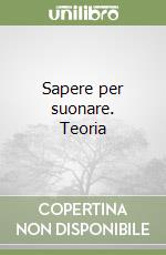 Sapere per suonare. Teoria libro