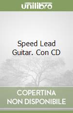 Speed Lead Guitar. Con CD libro