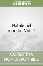 Natale nel mondo. Vol. 1