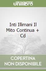Inti Illimani Il Mito Continua + Cd libro