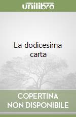 La dodicesima carta libro usato