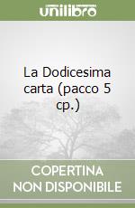 La Dodicesima carta (pacco 5 cp.) libro