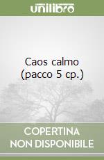 Caos calmo (pacco 5 cp.) libro