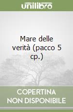 Mare delle verità (pacco 5 cp.) libro