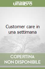 Customer care in una settimana libro