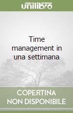 Time management in una settimana