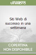 Siti Web di successo in una settimana