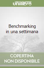 Benchmarking in una settimana libro