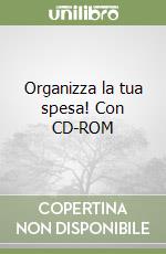 Organizza la tua spesa! Con CD-ROM libro