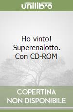 Ho vinto! Superenalotto. Con CD-ROM libro