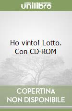 Ho vinto! Lotto. Con CD-ROM libro