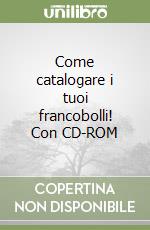 Come catalogare i tuoi francobolli! Con CD-ROM libro