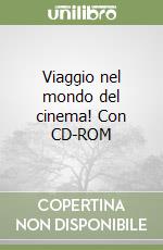 Viaggio nel mondo del cinema! Con CD-ROM libro