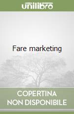 Fare marketing libro