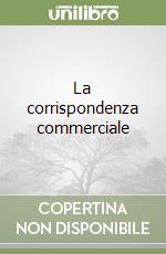 La corrispondenza commerciale libro