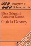 Guida Dewey. Introduzione all'edizione 20ª della CDD libro
