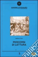 Percorsi di lettura. Metodi ed esperienze nel rapporto fra libri, media e immaginario libro