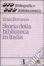 Storia della biblioteca in Italia libro