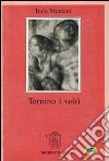 Tornino i volti libro di Mancini Italo
