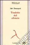 Tradotto dal silenzio libro