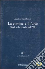 La cornice e il furto. Studi sulla novella del '500 libro