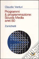 Programmi & programmazione: scuola media anni 80