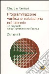 Programmazione verifica e valutazione nel biennio. Le proposte della commissione Brocca libro