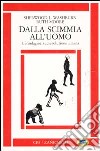 Dalla scimmia all'uomo. Un'indagine sull'evoluzione umana libro di Washburn Sherwood L. Moore Ruth