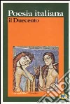 Poesia italiana. Il Duecento libro di Cudini P. (cur.)