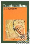 Poesia italiana. Il Trecento libro di Cudini P. (cur.)