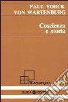 Coscienza e storia libro di Yorck von Wartenburg Paul Donadio F. (cur.)