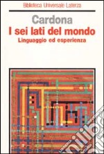 I sei lati del mondo. Linguaggio ed esperienza