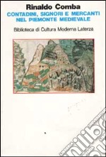 Contadini, signori e mercanti nel Piemonte medievale