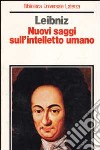 Nuovi saggi sull'intelletto umano libro