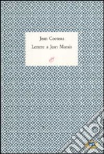 Lettere a Jean Marais libro