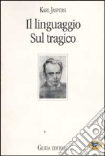 Il linguaggio. Sul tragico libro