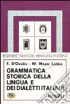 Grammatica storica della lingua e dei dialetti italiani libro