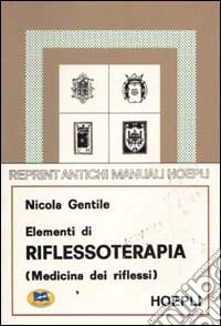 Elementi di riflessoterapia (Medicina dei riflessi) libro