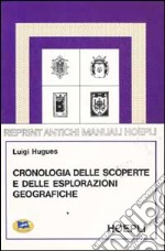 Cronologia delle scoperte e delle esplorazioni geografiche dall'anno 1492 a tutto il secolo XIX