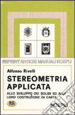 Stereometria applicata allo sviluppo dei solidi e alla loro costruzione in carta libro