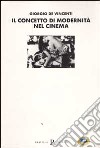 Il concetto di modernità nel cinema libro di De Vincenti Giorgio