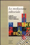 La mediazione editoriale libro