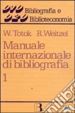 Manuale internazionale di bibliografia. Vol. 1: Opere generali libro