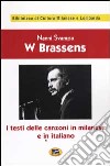 W Brassens. I testi delle canzoni in milanese e in italiano libro
